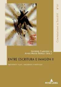 Entre escritura e imagen II : Imágenes fijas, imágenes cinéticas (Comparatisme et Société / Comparatism and Society .37) （2018. 206 S. 210 mm）