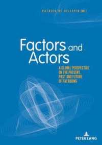Factors and Actors : A Global Perspective on the Present, Past and Future of Factoring （2018. 436 S. 8 Abb. 220 mm）