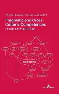 Pragmatic and Cross-Cultural Competences : Focus on Politeness （2019. 290 S. 42 Abb. 229 mm）