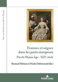 Femmes et négoce dans les ports européens : Fin du Moyen Âge - XIXe siècle (Pour une histoire nouvelle de l'Europe .6) （2018. 300 S. 32 Abb. 210 mm）