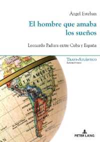 El hombre que amaba los sueños : Leonardo Padura entre Cuba y España (Trans-Atlántico / Trans-Atlantique 17) （2018. 156 S. 210 mm）
