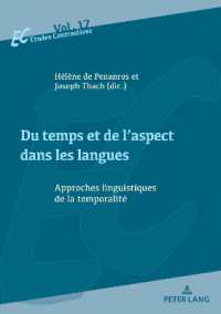 Du temps et de l'aspect dans les langues : Approches linguistiques de la temporalité (Etudes contrastives / Contrastive Studies 17) （2024. 338 S. 14 Abb. 210 mm）