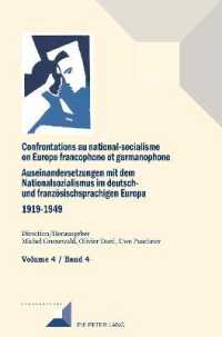 Confrontations au national-socialisme dans l'Europe francophone et germanophone (1919-1949) / Auseinandersetzungen mit d (Convergences 100) （2020. 400 S. 8 Abb. 229 mm）