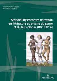 Storytelling et contre-narration en littérature au prisme du genre et du fait colonial (XXe-XXIe s.) (Nouvelle poétique comparatiste / New Comparative Poetics .39) （2018. 222 S. 210 mm）
