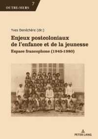 Enjeux postcoloniaux de l'enfance et de la jeunesse : Espace francophone (1945-1980) (Outre-Mers .7) （2019. 250 S. 5 Abb. 210 mm）