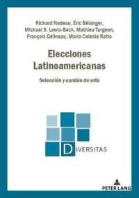 Elecciones Latinoamericanas : Selección y Cambio de Voto (Diversitas .24) （2019. 270 S. 65 Abb. 210 mm）