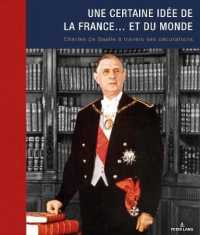 Une certaine idée de la France... et du monde : Charles de Gaulle à travers ses décorations （2019. 354 S. 293 Abb. 270 mm）