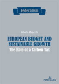 European budget and sustainable growth : The role of a carbon tax (Federalism .10) （2018. 166 S. 1 Abb. 210 mm）