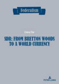 SDR: from Bretton Woods to a world currency (Federalism .11) （2019. 154 S. 8 Abb. 210 mm）