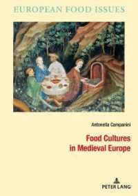 Food Cultures in Medieval Europe (L'Europe alimentaire / European Food Issues / Europa alimentaria / L'Europa alimentare 15) （2019. 198 S. 210 mm）