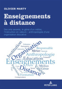 Enseignements à distance : Des arts savants, le génie d'un métier, l'instruction en valeurs : anthropologies d'une organisation éducative. Habilitationsschrift （2019. 234 S. 25 Abb. 210 mm）