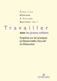 Travailler avec les jeunes enfants : Enquêtes sur les pratiques professionnelles d'accueil et d'éducation (Petite enfance et éducation / Early childhood and education 5) （2020. 208 S. 1 Abb. 210 mm）