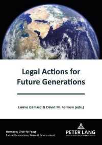 Legal Actions for Future Generations (Générations futures, Paix et Environnement / Future generations, Peace and the Environment 1) （2020. II, 496 S. 18 Abb. 210 mm）