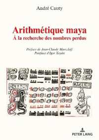 Arithmétique maya : À la recherche des nombres perdus （2020. 406 S. 233 Abb. 210 mm）