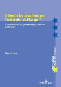 Défendre les travailleurs par l'intégration de l'Europe ? : L'Européanisation des syndicats belges et allemands (1972-1985) (Euroclio 111) （2021. 672 S. 13 Abb. 210 mm）