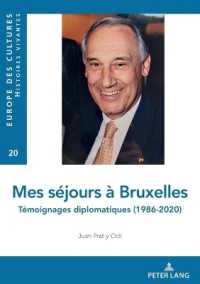 Mes séjours à Bruxelles : Témoignages diplomatiques (1986-2020) (Europe des cultures / Europe of cultures 20) （2020. 202 S. 12 Abb. 210 mm）