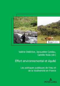 Effort environnemental et équité : Les politiques publiques de l'eau et de la biodiversité en France (EcoPolis 34) （2021. 534 S. 63 Abb. 210 mm）