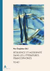 Résilience et Modernité dans les Littératures francophones : Tome I (Documents pour l'Histoire des Francophonies 52/1) （2021. 780 S. 10 Abb. 210 mm）