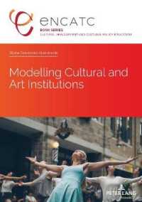 Modelling Cultural and Art Institutions : Dissertationsschrift (Cultural Management and Cultural Policy Education 8) （2021. 226 S. 2 Abb. 210 mm）