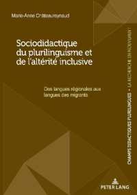 Sociodidactique du plurilinguisme et de l'altérité inclusive : Des langues régionales aux langues des migrants (Champs Didactiques Plurilingues : données pour des politiques stratégiques 8) （2022. 150 S. 4 Abb. 210 mm）