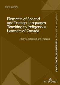 Elements of Second and Foreign Languages Teaching to Indigenous Learners of Canada : Theories, Strategies and Practices (Champs Didactiques Plurilingues : données pour des politiques stratégiques 5) （2021. 152 S. 6 Abb. 210 mm）