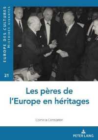 Les pères de l'Europe en héritages (Europe des cultures / Europe of cultures 21) （2021. 372 S. 6 Abb. 210 mm）