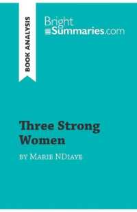 THREE STRONG WOMEN BY MARIE NDIAYE (BOOK ANALYSIS) - DETAILED SUMMARY, ANALYSIS AND READING GUIDE