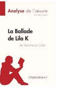 LA BALLADE DE LILA K DE BLANDINE LE CALLET (ANALYSE DE L'OEUVRE) - ANALYSE COMPLETE ET RESUME DETAIL