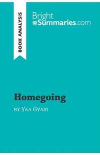 HOMEGOING BY YAA GYASI (BOOK ANALYSIS) - DETAILED SUMMARY, ANALYSIS AND READING GUIDE