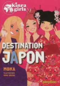 KINRA GIRLS - DESTINATION JAPON - TOME 5 (KINRA GIRLS)