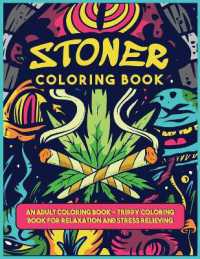 A Stoner Colorig Book : An Adult Coloring Book - Trippy Coloring Book for Relaxation and Stress Relieving