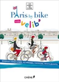 Paris by Bike with Velib (Les Guides Du Chene)
