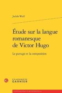 ETUDE SUR LA LANGUE ROMANESQUE DE VICTOR HUGO - LE PARTAGE ET LA COMPOSITION (ETUDES ROMANTIQ)