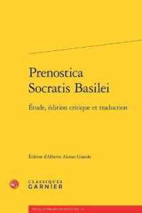 PRENOSTICA SOCRATIS BASILEI - ETUDE, EDITION CRITIQUE ET TRADUCTION (TEXTES LITTERAI)