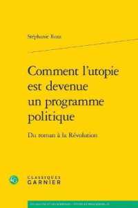 いかにしてユートピアが政治的プログラムになったのか：ロマンから革命へ<br>COMMENT L'UTOPIE EST DEVENUE UN PROGRAMME POLITIQUE - DU ROMAN A LA REVOLUTION (LES ANCIENS ET)