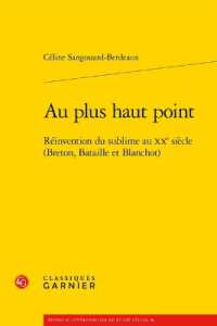 AU PLUS HAUT POINT - REINVENTION DU SUBLIME AU XXE SIECLE (BRETON, BATAILLE ET BLANCHOT) (ETUDES DE LITTE)