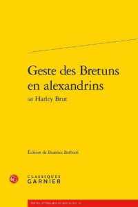 GESTE DES BRETUNS EN ALEXANDRINS (TEXTES LITTERAI)