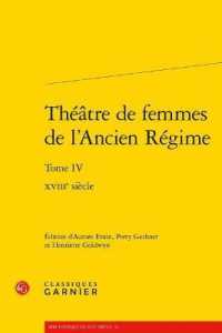 THEATRE DE FEMMES DE L'ANCIEN REGIME - TOME IV - XVIIIE SIECLE (BIBLIOTHEQUE DU)