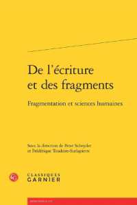 エクリチュールと断片：人間科学の断片化<br>DE L'ECRITURE ET DES FRAGMENTS - FRAGMENTATION ET SCIENCES HUMAINES (RENCONTRES)