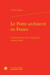 LE POETE ARCHITECTE EN FRANCE - CONSTRUCTIONS D'UN IMAGINAIRE MONARCHIQUE (ETUDES ET ESSAI)