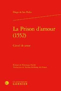 LA PRISON D'AMOUR (1552) - CARCEL DE AMOR (TEXTES DE LA RE)