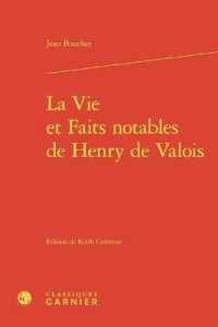 LA VIE ET FAITS NOTABLES DE HENRY DE VALOIS (TEXTES DE LA RE)
