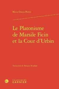 LE PLATONISME DE MARSILE FICIN ET LA COUR D'URBIN (ETUDES ET ESSAI)