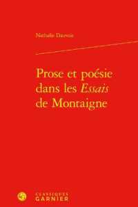 PROSE ET POESIE DANS LES ESSAIS DE MONTAIGNE (ETUDES MONTAIGN)