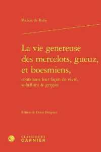 LA VIE GENEREUSE DES MERCELOTS, GUEUZ, ET BOESMIENS, (TEXTES DE LA RE)