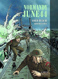 Normandy June 44 : Gold Beach - Arromanches (Normandy June 44)