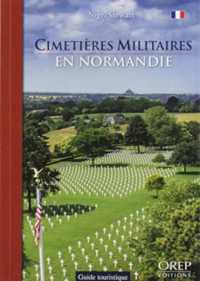 LES CIMETIERES MILITAIRES EN NORMANDIE