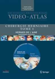 VIDEO ATLAS CHIRURGIE HERNIAIRE. TOME 1 : HERNIE DE L'AINE, TECHNIQUES OUVERTES. AVEC DVD-ROM