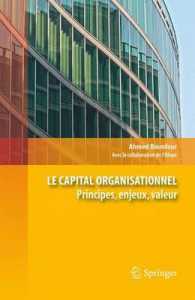 LE CAPITAL ORGANISATIONNEL. PRINCIPES, ENJEUX, VALEUR