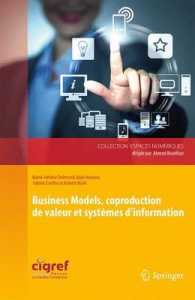 BUSINESS MODELS, COPRODUCTION DE VALEUR ET SYSTEMES D'INFORMATION (ESPACES NUMERIQ)